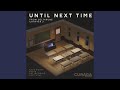 Until Next Time (from 