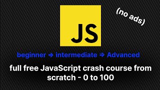 JavaScript crash course from scratch beginner to advanced full free in one video no ads