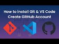 How to install Git, VS Code and Create GitHub Account