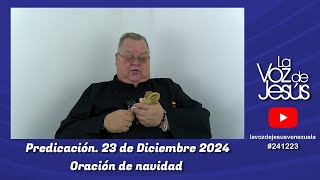 Oración de Navidad : 23 de Diciembre 2024 #241223