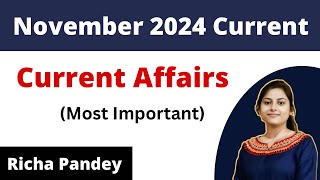 November Current Affairs 2024 for all upcoming exams | Richa Pandey