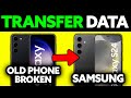 How To Transfer Data From SAMSUNG To SAMSUNG If Old Phone Is Broken (2025) - Step by Step