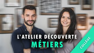 L'Atelier découverte métiers - Collège