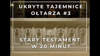 Ukryte Tajemnice ołtarza. Stary Testament w 20 minut