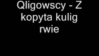 Quligowscy - Z kopyta kulig rwie