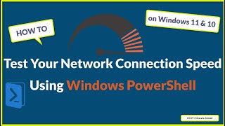 Test Your Network Connection Speed Using Windows PowerShell on Windows 10 or windows 11