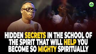 HIDDEN SECRETS IN THE SCHOOL OF THE SPIRIT THAT WILL MAKE YOU MIGHTY | Apostle Arome Osayi - 1sound