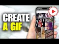 How To Create a GIF on iPhone From Video