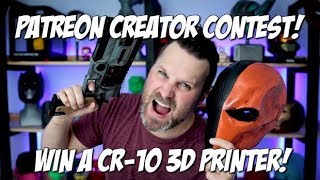 Patreon Creator Contest - Win a CR-10 3D Printer!!