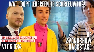 Waarom loopt iedereen te schreeuwen?! - DE AVONDSHOW BACKSTAGE - VLOG 034