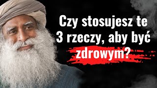 Jaki jest sekret długowieczności? Poznaj 3 starożytne techniki indyjskiego jogina | Wiedza Sadhguru