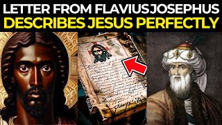 Letter from Flavius Josephus Perfectly Describes Jesus