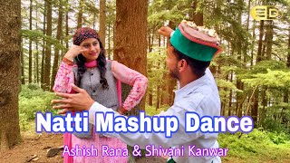 Natti Mashup Dance | Ashish Rana | Shivani | Sushil Bansal | Sunny Rana |
