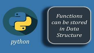 Storing Functions In Variable and Data Structure in Python