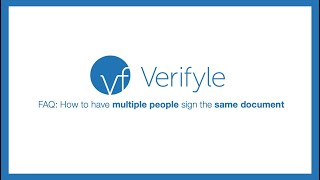 FAQ: How to have multiple people sign the same document in Verifyle