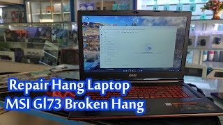 MSI GL73 Repairing Hang By ណៃ សំណាង-NAi SamNang