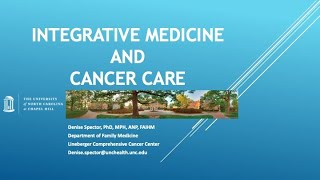 Integrative Medicine and Cancer Care - D. Spector - 20210512