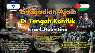 15 Kejadian Ajaib di Tengah Konflik Palestina-Israel