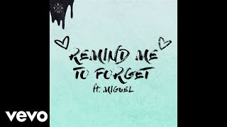 Kygo, Miguel - Remind Me to Forget ( Audio)