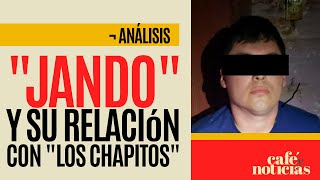 #Análisis ¬ Omar García Harfuch confirma que piloto detenido es operador clave de “Los Chapitos”