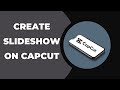 How to create a slideshow on CapCut ? CapCut  Tips & Tricks