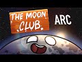 The Moon Club Arc