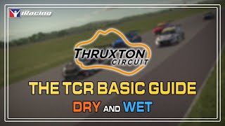 iRacing TCR Dry \u0026 Wet Track Guide: Thruxton | For Civic, Elantra, Veloster \u0026 Audi Touring Cars!