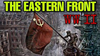 WW2 Eastern Front - 4 Decisive Battles That Changed The History Of Europe