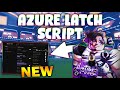 *NEW* Azure Latch Script (PASTEBIN 2026) ( BALL MAG , AUTO GOAL, ALWAYS BALL, GET FLOW )