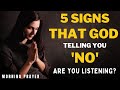 5 CLEAR Signs God Is Saying 'No' To You (Blessed Morning Devotional Prayer To Start Your Day Today)