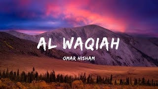 Surah Al Waqiah Be Heaven Omar Hisham سورة الواقعة