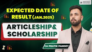 Results to be Announced (Jan.25) | Articleship @ Big Four | Scholarship for CA Inter Jan.2025