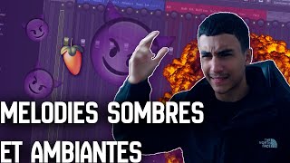 COMMENT RENDRE SES MÉLODIES SOMBRES ET AMBIANTES FACILEMENT | Fl studio 20 tutoriel