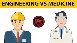 Engineering Vs Medicine - Comparision