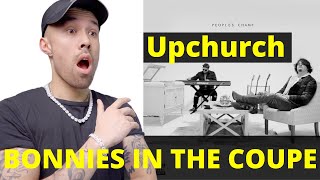 UPCHURH Bonnies In The Coupe Reaction ( PEOPLE'S CHAMP) Banger Alert!