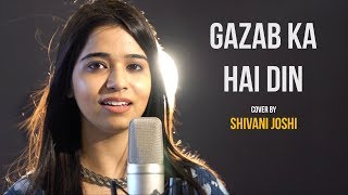Gazab Ka Hai Din | cover by Shivani Joshi | Sing Dil Se | Qayamat se Qayamat Tak