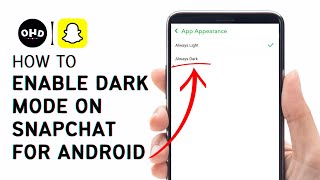 How To Enable Dark Mode On Snapchat For Android 2023