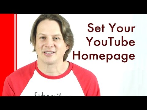 How to set a YouTube Custom Homepage How to set a YouTube Custom Homepage