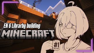 【Minecraft】Melanjutkan pembangunan Librarby di server Enternal 6  || Ren Ivory