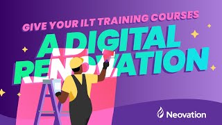 10 steps to convert your instructor-led training to eLearning modules