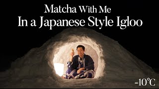 Japanese Minimalist: Matcha with me in a Japanese style Igloo(kamakura) | Silent Vlog *relaxing*