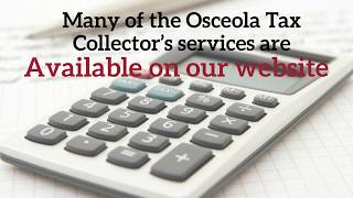 Osceola County Tax Collector Office- skip the lines and go online!