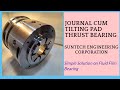 JOURNAL CUM TILTING PAD THRUST BEARING ASSEMBLY.