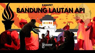 DRAMA KABARET - BANDUNG LAUTAN API