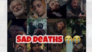 Ertugrul sad deaths -emotional scenes ,death of brave hearts