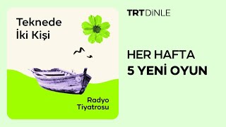 Radyo Tiyatrosu: Teknede İki Kişi | Romantik