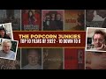 THE POPCORN JUNKIES TOP 10 FILMS OF 2022 (Part 1) - 10 DOWN TO 6