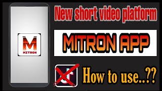 How To Use Mitron App |Mitron App Review |Full Review |Android