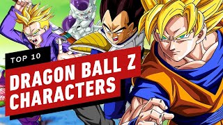 The 10 Best Dragon Ball Z Characters