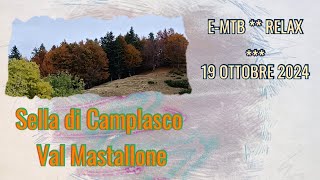 E-MTB ** Relax - Sella e Alpe Camplasco - Val Mastallone 19.10.2024